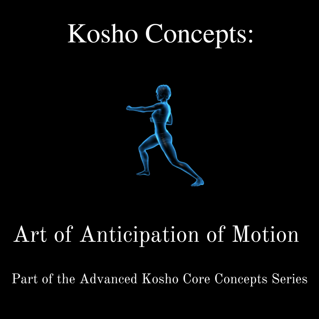 Kosho Concepts: Art of Anticipation of Motion