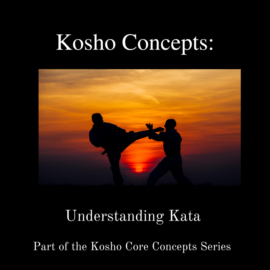 Kosho Concepts: Understanding Kata