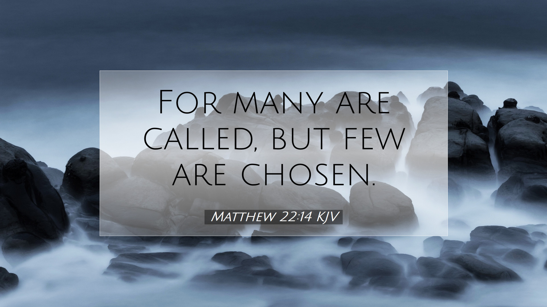 Many are called, but few are chosen - How to be chosen